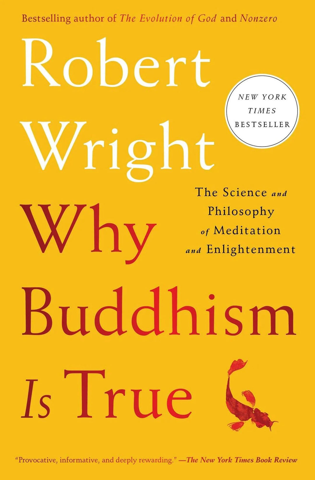 Wright, Robert: Why Buddhism Is True - Atelier Tibet