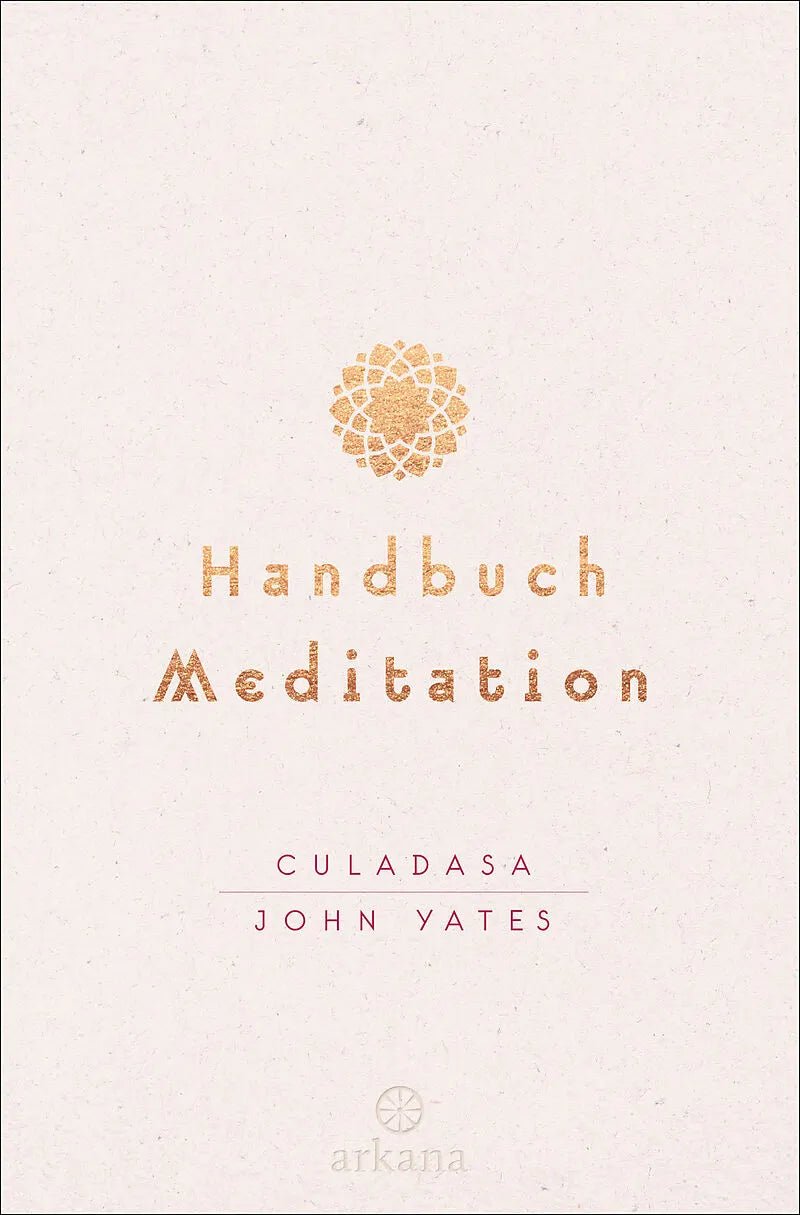 Yates, Culadasa John: Handbuch Meditation - Atelier Tibet
