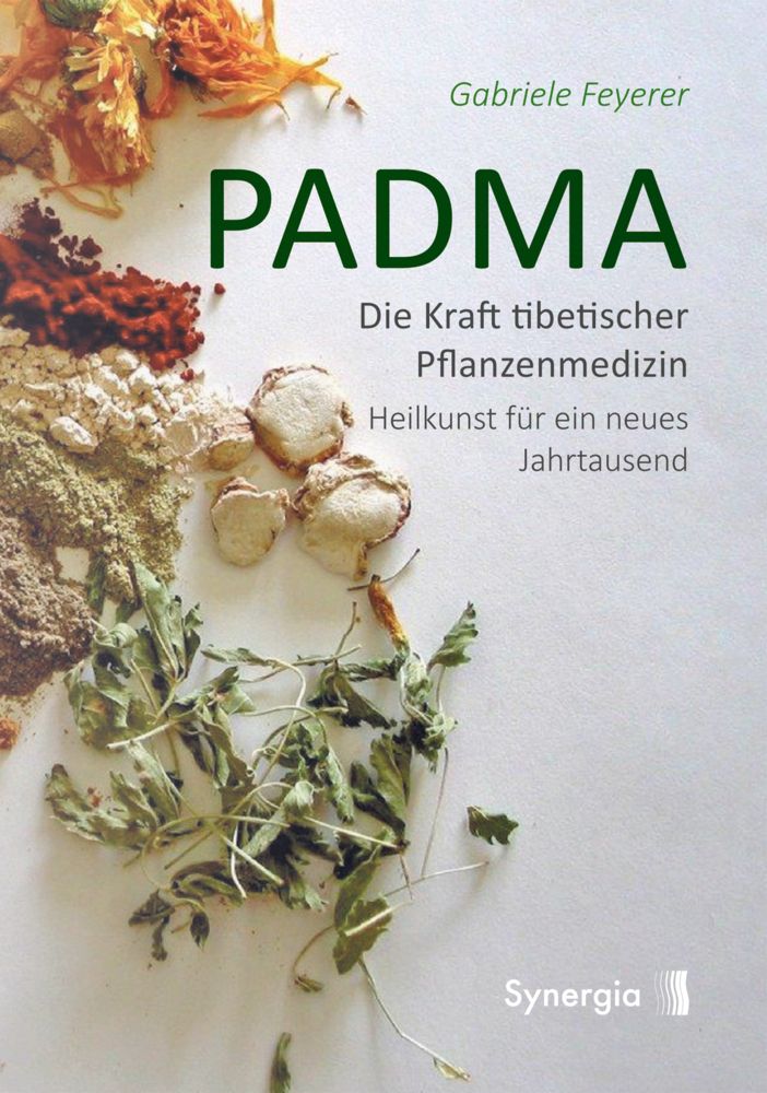 Feyerer G: Padma - Die Kraft Tibetischer Pflanzenmedizin - Atelier Tibet