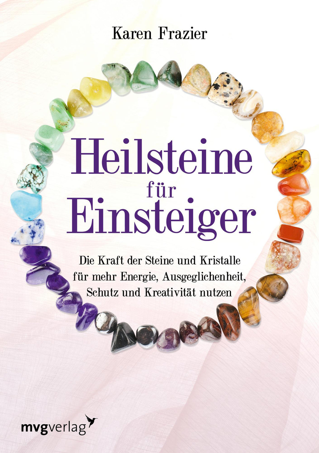 Frazier K: Heilsteine für Einsteiger - Atelier Tibet