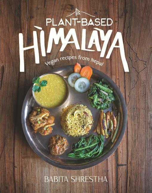 Shrestha, Babita: Plant-Based Himalaya - Atelier Tibet