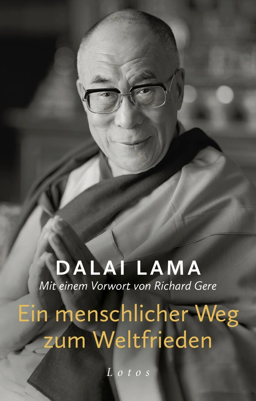 Dalai Lama: Ein menschlicher Weg zum Weltfrieden - Atelier Tibet
