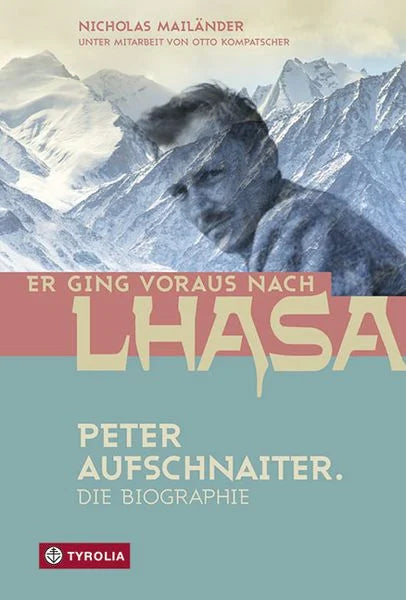 Mailänder, Nicholas: Er ging voraus nach Lhasa