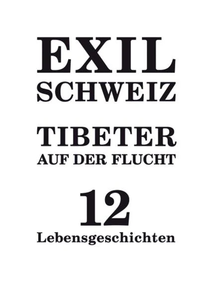 Schmidt / Bauer: Exil Schweiz Tibeter auf der Flucht