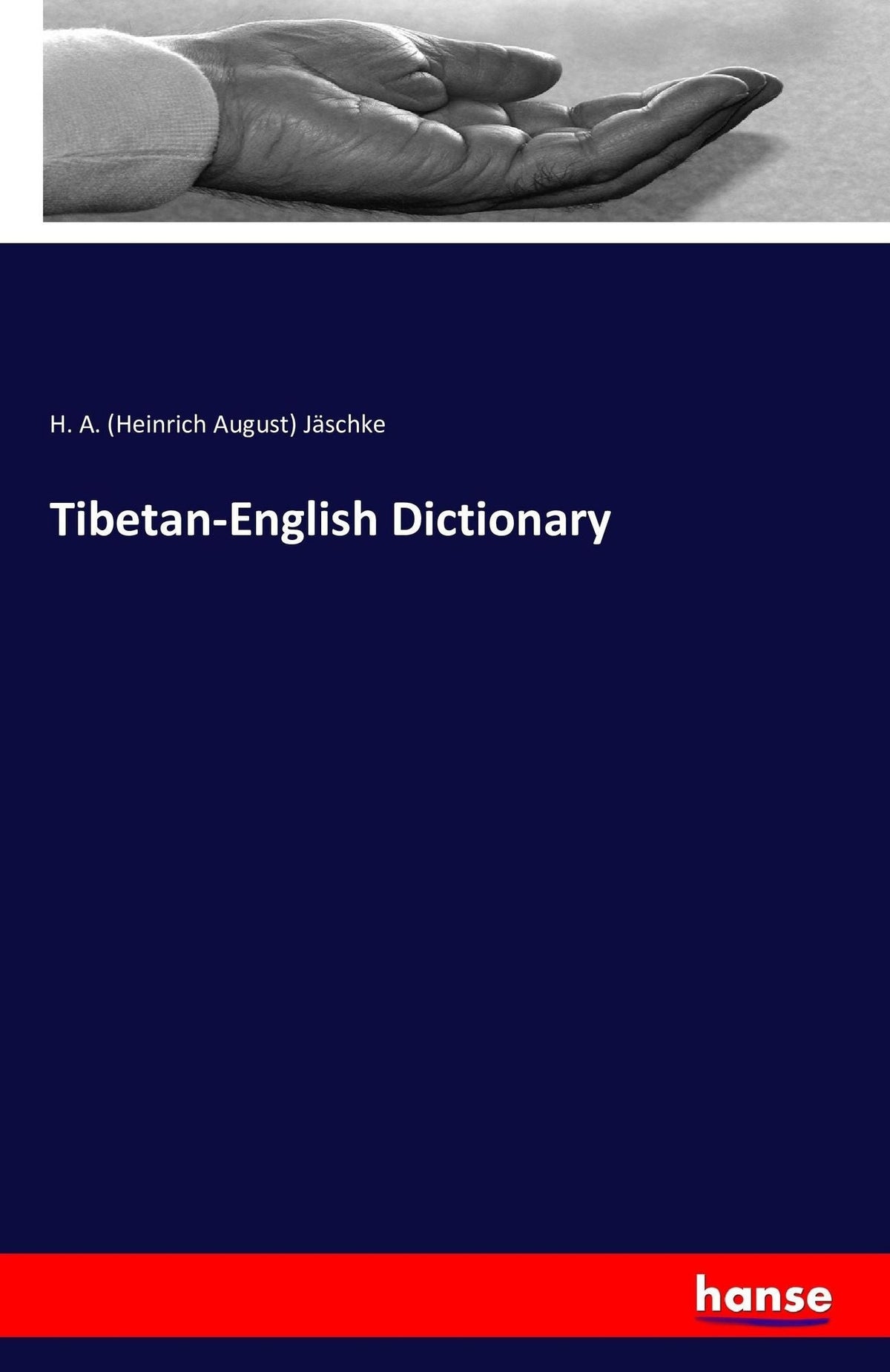 Jäschke H: Tibetan - English Dictionary - Atelier Tibet