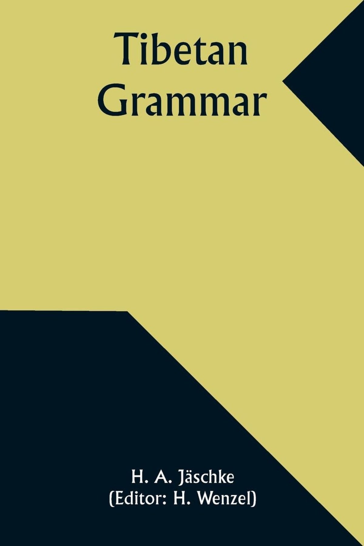 Jäschke H: Tibetan Grammar - Atelier Tibet