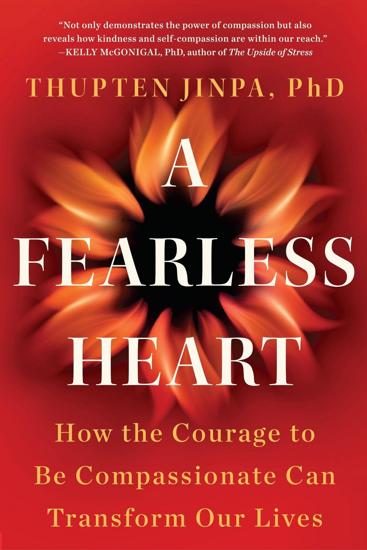 Jinpa, Thupten: A Fearless Heart - Atelier Tibet