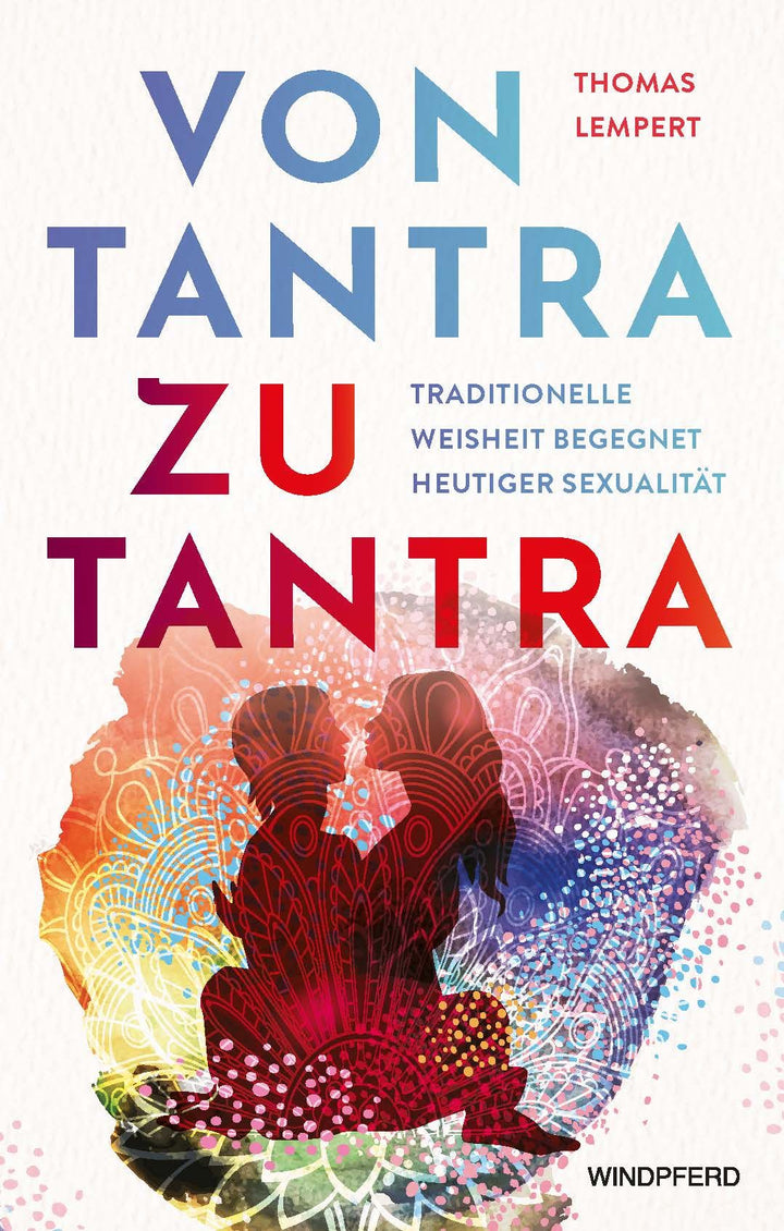 Lempert, Thomas: Von Tantra zu Tantra - Atelier Tibet