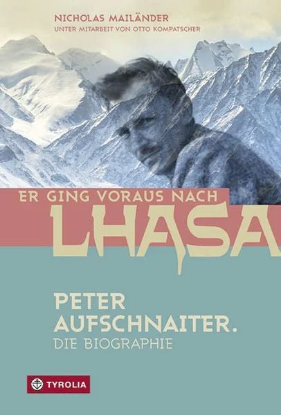 Mailänder, Nicholas: Er ging voraus nach Lhasa - Atelier Tibet