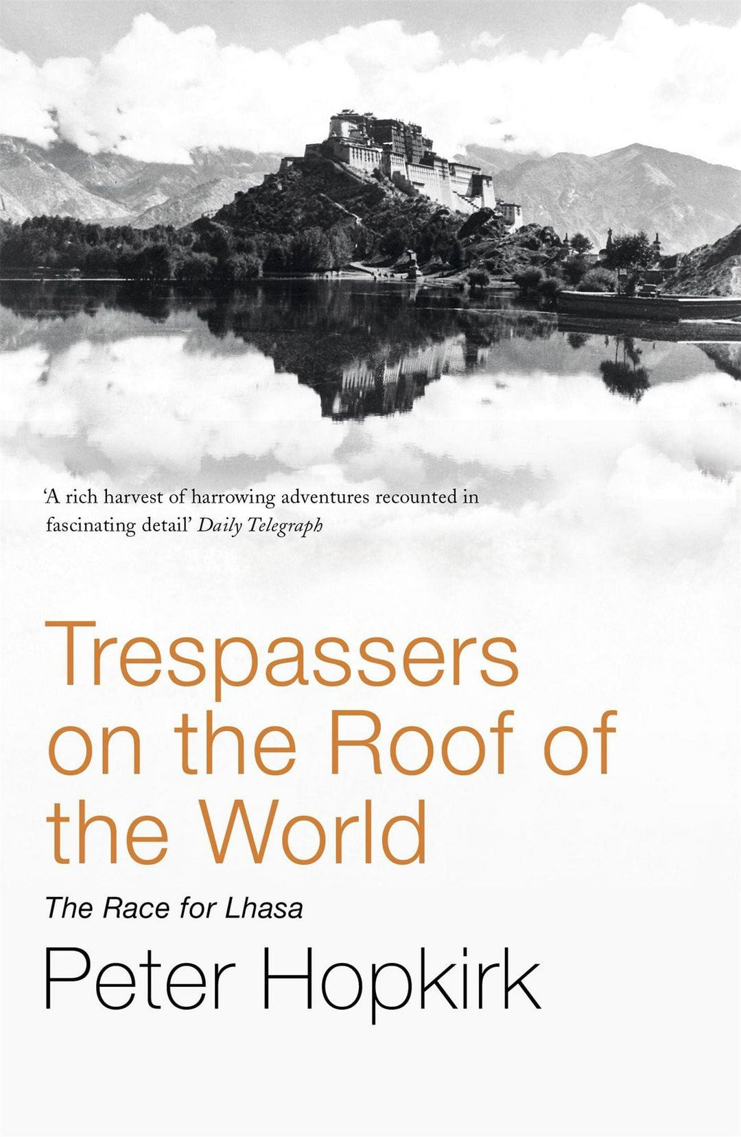 Peter Hopkirk: Trespassers on the Roof of the World - Atelier Tibet