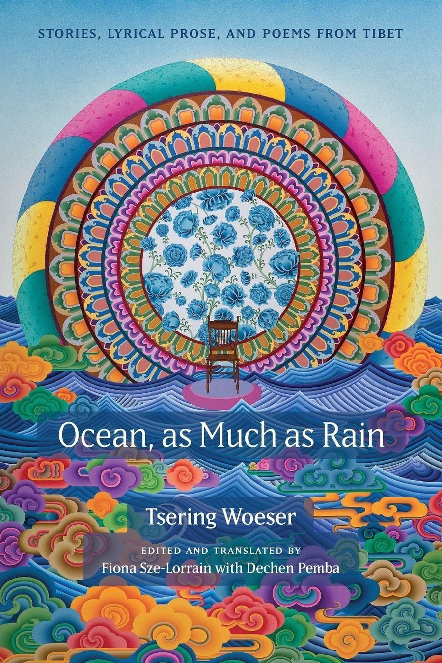 Tsering Woeser: Ocean, As Much As Rain - Atelier Tibet