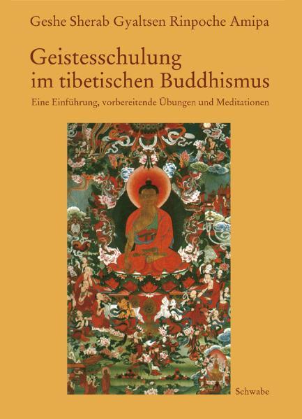 Amipa, Geshe: Geistesschulung im tibetischen Buddhismus - Atelier Tibet
