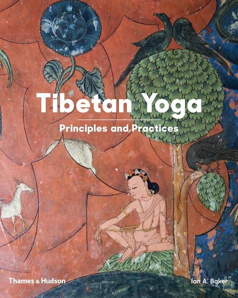 Baker, Ian A: Tibetan Yoga - Atelier Tibet