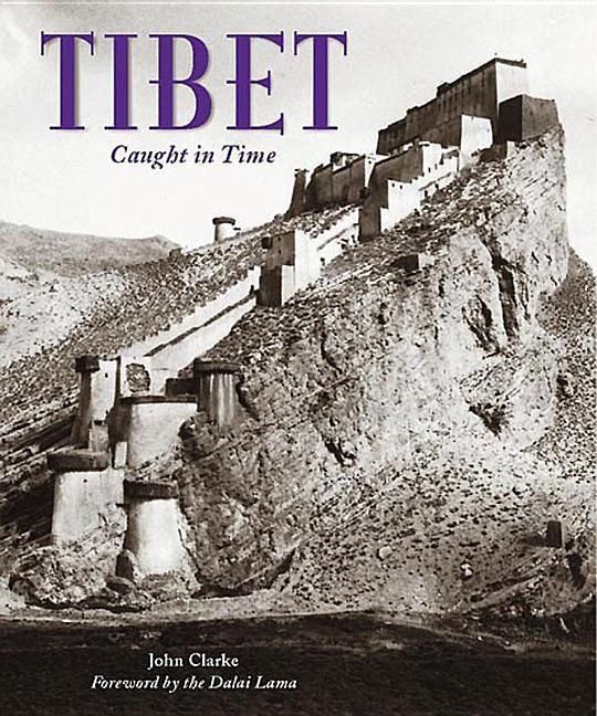 Clarke J: Tibet: A Photographic Exploration - Atelier Tibet