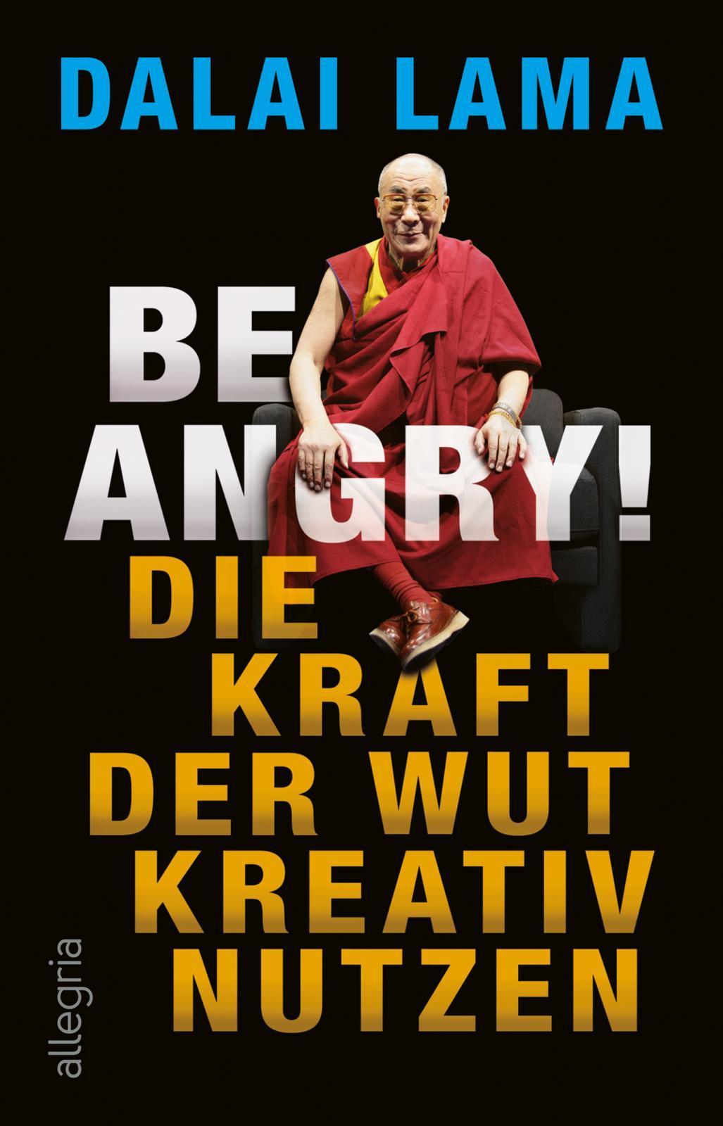 Dalai Lama: Be Angry! - Atelier Tibet