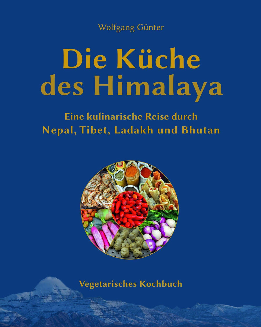 Günter W: Die Küche des Himalaya - Atelier Tibet