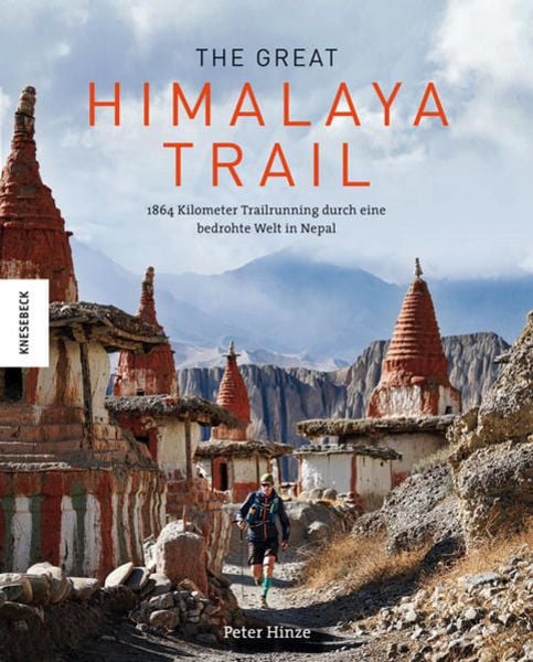 Hinze P: The Great Himalaya Trail - Atelier Tibet