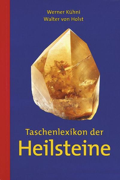 Kühni W: Taschenlexikon der Heilsteine - Atelier Tibet
