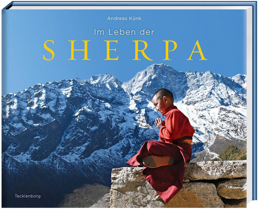 Künk, Andreas: Im Leben der Sherpa - Atelier Tibet