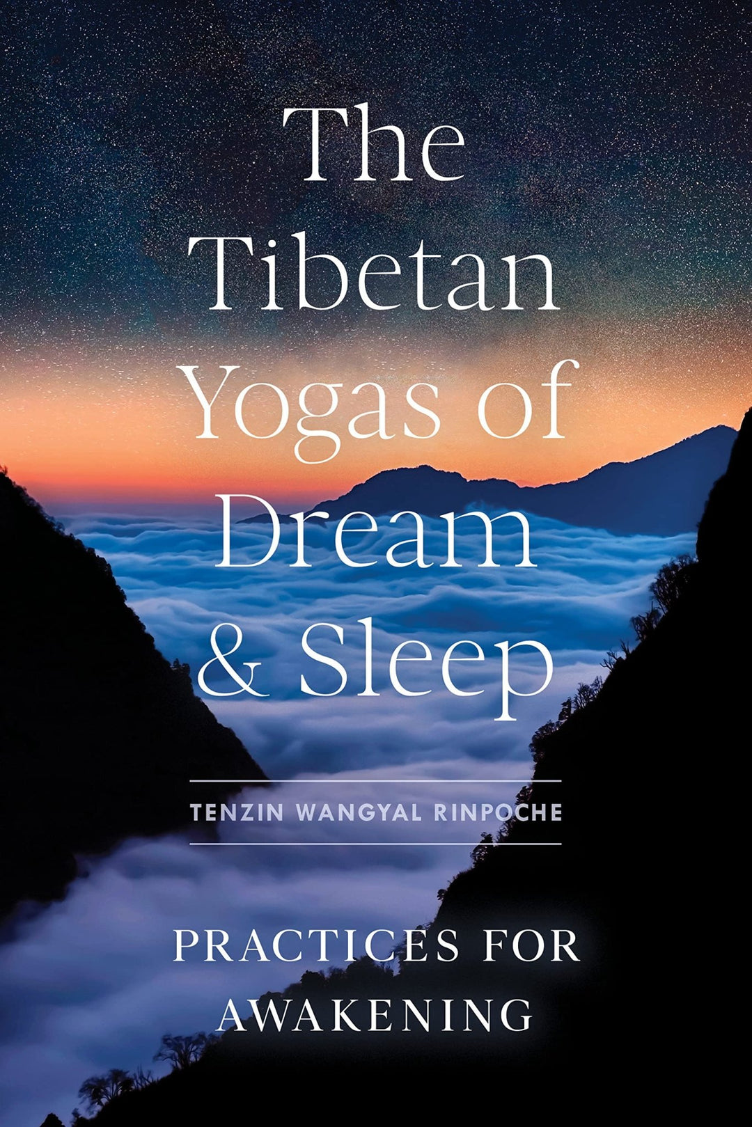 Rinpoche T: The Tibetan Yogas of Dream and Sleep - Atelier Tibet