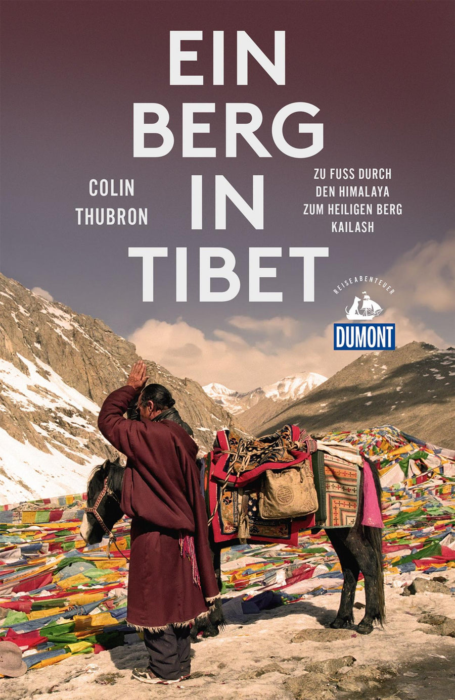Thubron C: Ein Berg in Tibet - Atelier Tibet